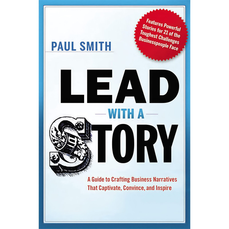 کتاب Lead with a Story اثر Paul Smith انتشارات AMACOM