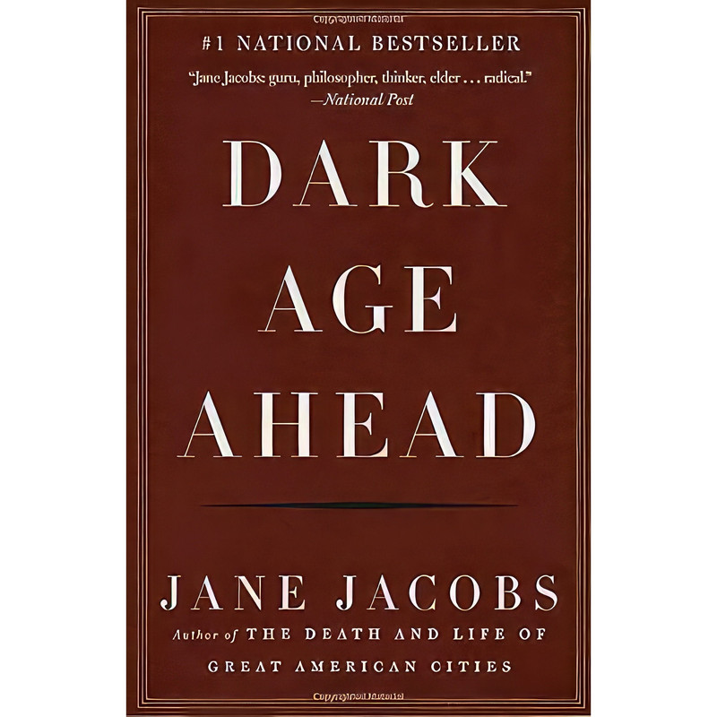 کتاب Dark Age Ahead اثر Jane Jacobs انتشارات Vintage Canada