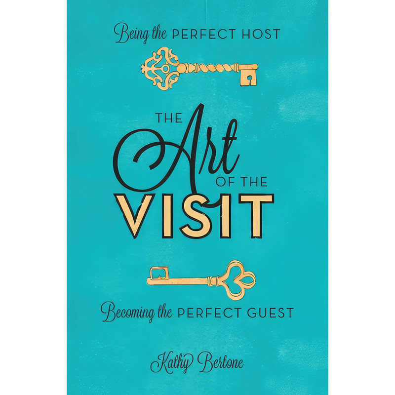 کتاب The Art of the Visit اثر Kathy Bertone انتشارات Running Press Adult