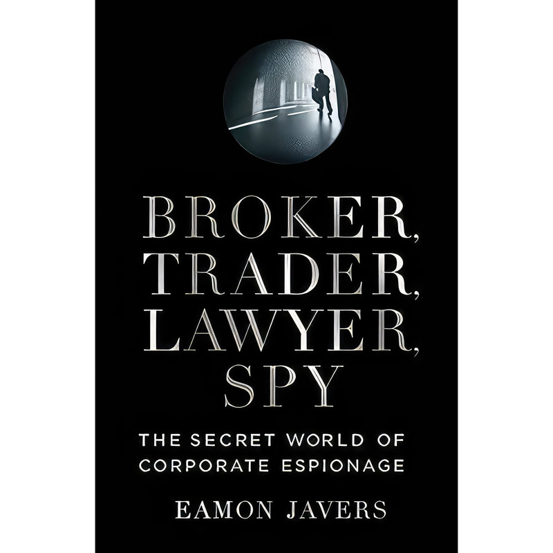 کتاب Broker, Trader, Lawyer, Spy اثر Eamon Javers انتشارات Harper Business