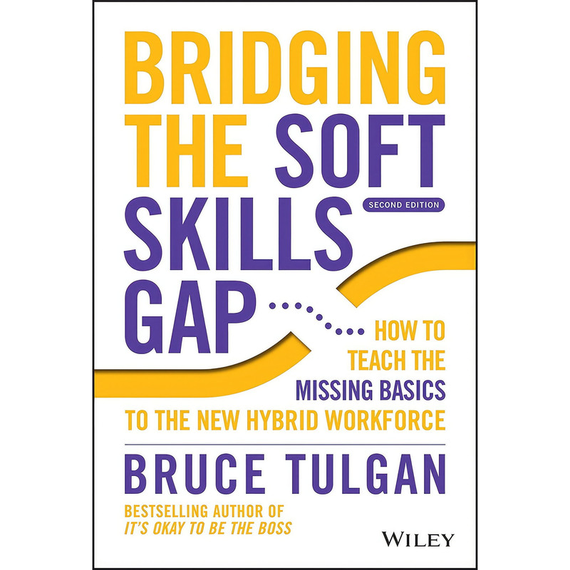 کتاب Bridging the Soft Skills Gap اثر Bruce Tulgan انتشارات John Wiley & Sons Inc