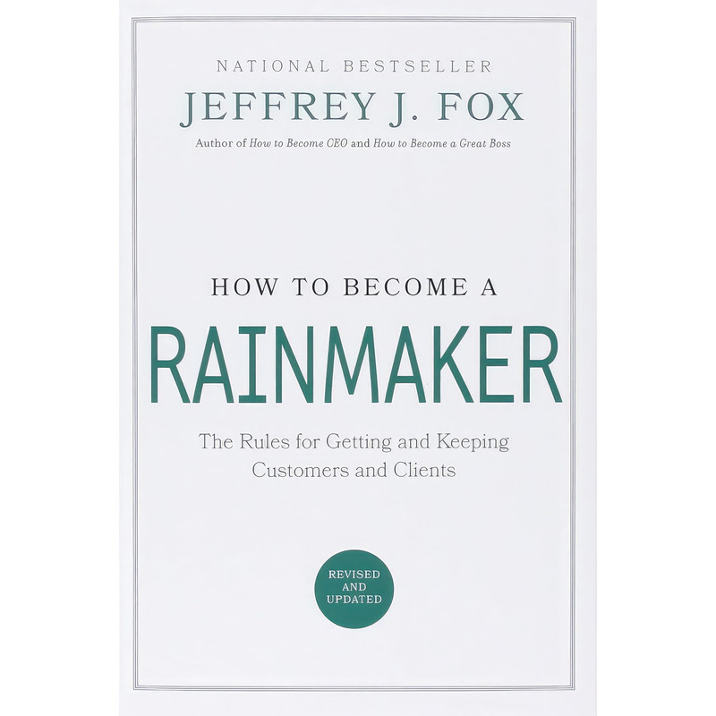 کتاب How to Become a Rainmaker اثر Jeffrey J. Fox انتشارات Hachette Books