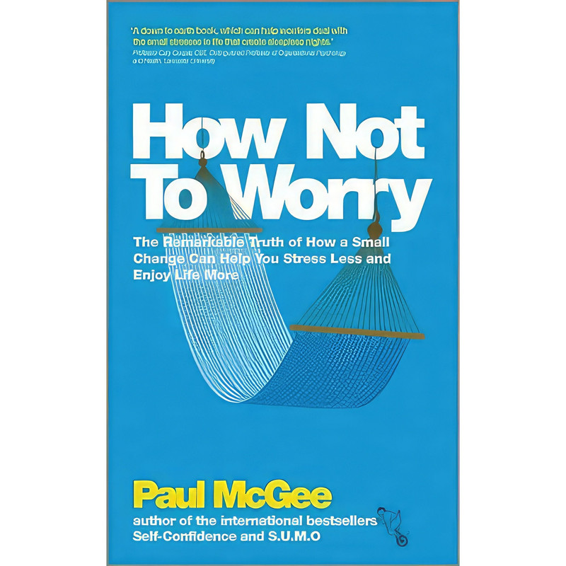 کتاب How Not To Worry اثر Paul McGee انتشارات Capstone