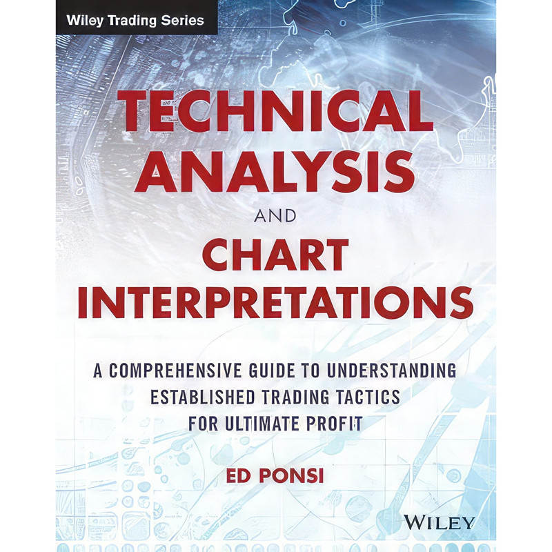 کتاب Technical Analysis and Chart Interpretations اثر Ed Ponsi انتشارات Wiley