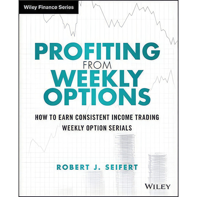 کتاب Profiting from Weekly Options اثر Robert J. Seifert انتشارات Wiley
