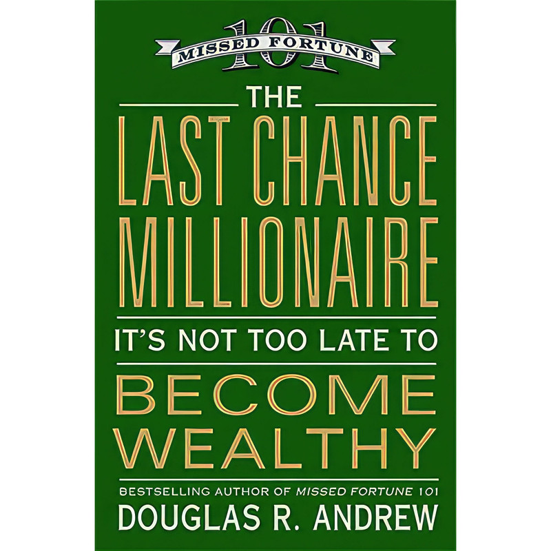 کتاب The Last Chance Millionaire اثر Douglas R. Andrew انتشارات Business Plus