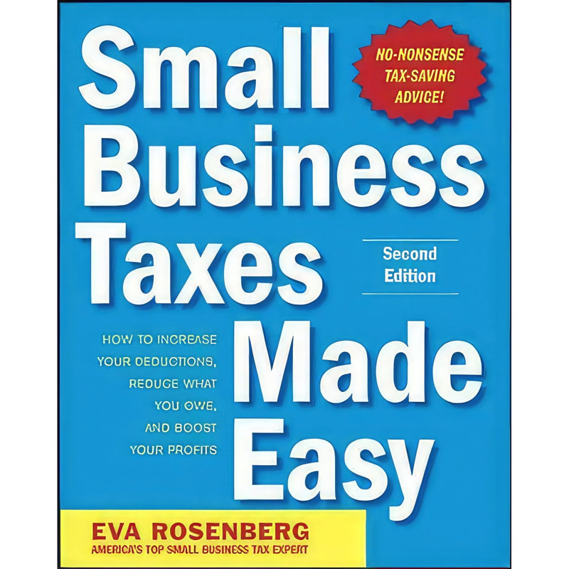 کتاب Small Business Taxes Made Easy, Second Edition اثر Eva Rosenberg انتشارات McGraw-Hill Education