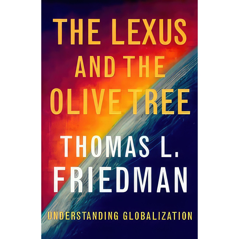 کتاب The Lexus and the Olive Tree اثر Thomas L. Friedman انتشارات Farrar, Straus and Giroux