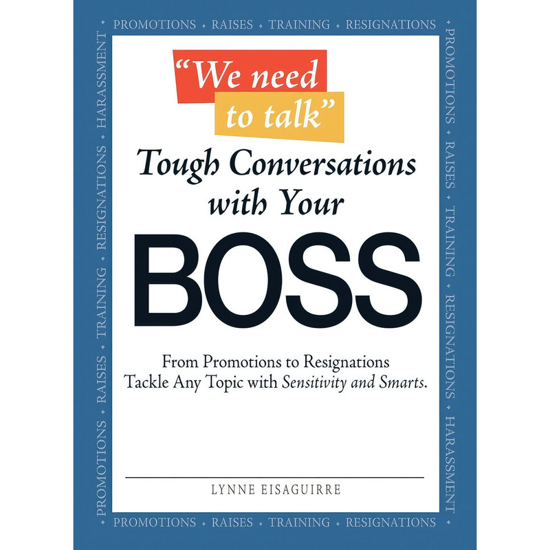 کتاب We Need to Talk - Tough Conversations With Your Boss اثر Lynne Eisaguirre انتشارات Adams Media