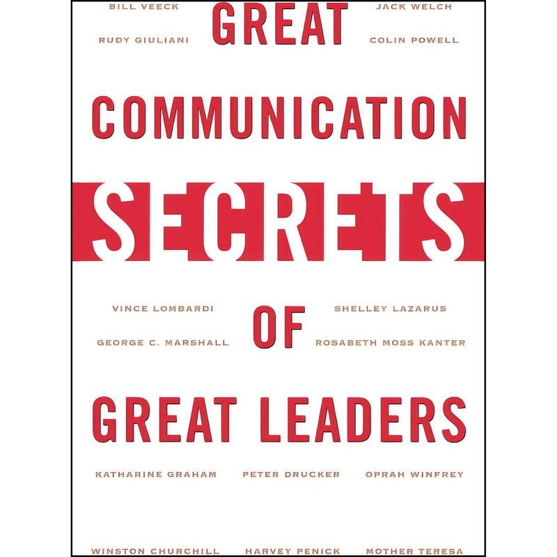 کتاب Great Communication Secrets of Great Leaders اثر John Baldoni انتشارات McGraw Hill