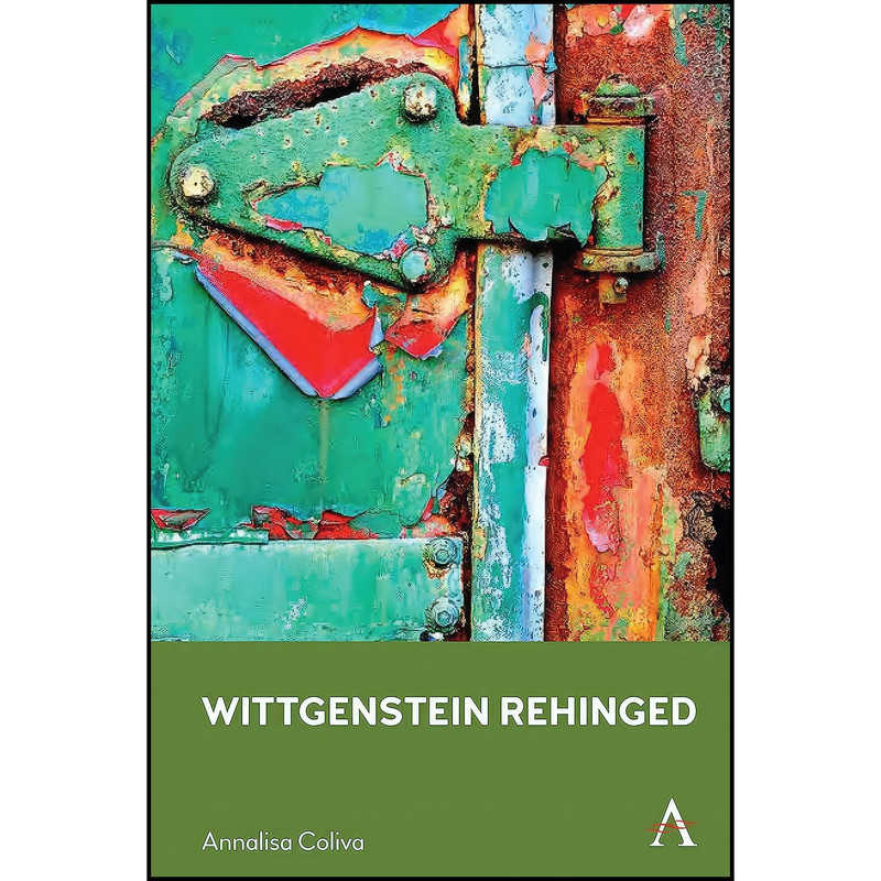 کتاب Wittgenstein Rehinged  اثر Annalisa Coliva انتشارات Anthem Press