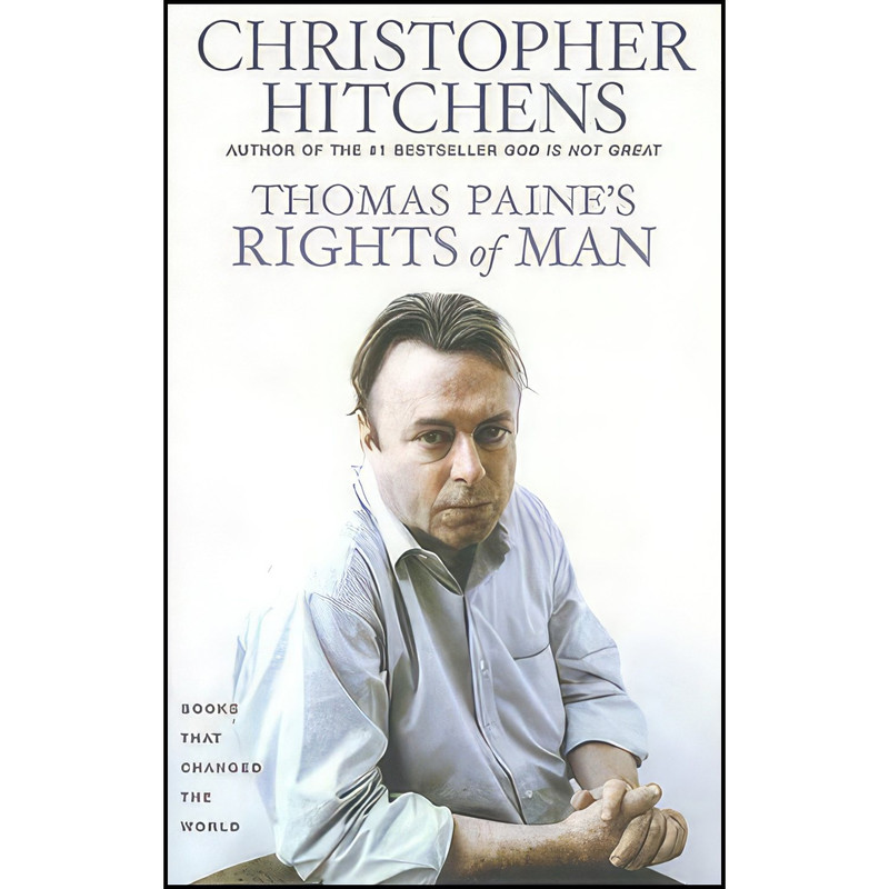کتاب Thomas Paines Rights of Man اثر Christopher Hitchens انتشارات Atlantic Monthly Press