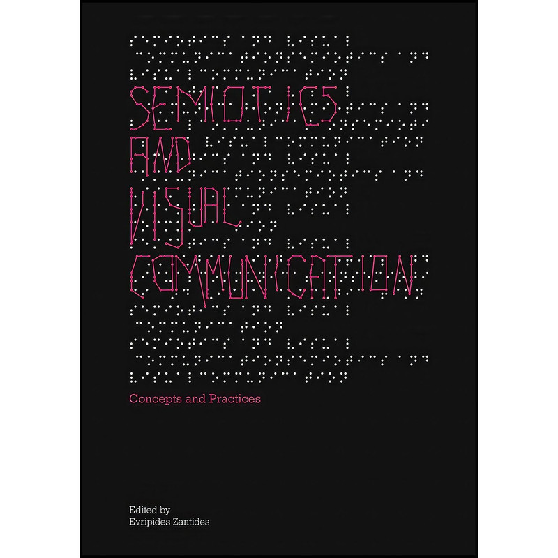 کتاب Semiotics and Visual Communication اثر Evripides Zantides انتشارات Cambridge Scholars Publishing