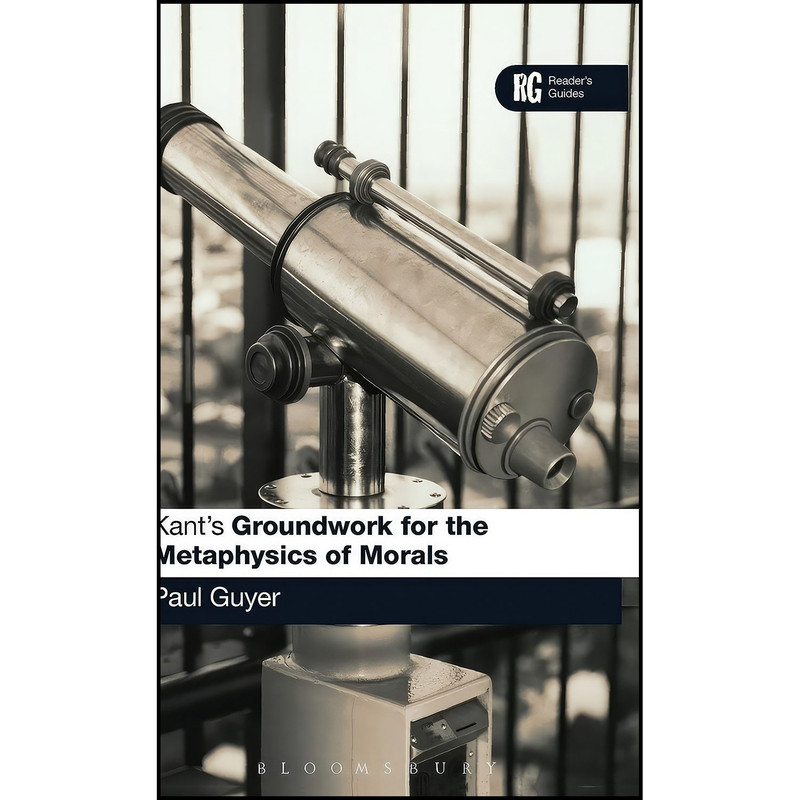 کتاب Kant's 'Groundwork for the Metaphysics of Morals' اثر Paul Guyer انتشارات Continuum