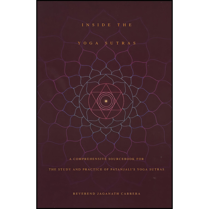 کتاب Inside the Yoga Sutras اثر Jaganath Carrera انتشارات Integral Yoga Publications