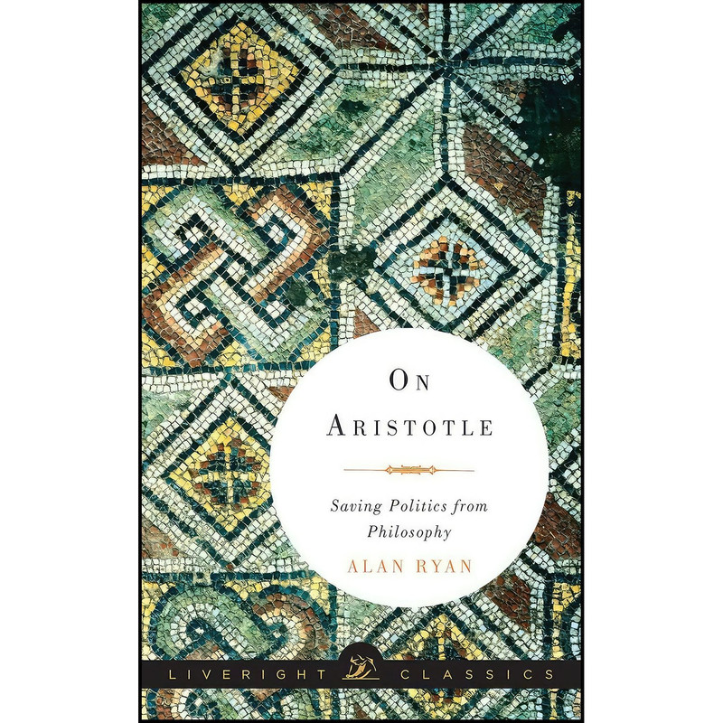کتاب On Aristotle اثر Alan Ryan انتشارات Liveright