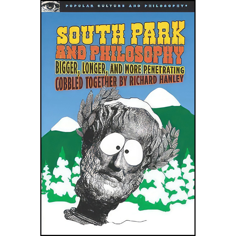 کتاب South Park and Philosophy اثر Richard Hanley انتشارات Open Court