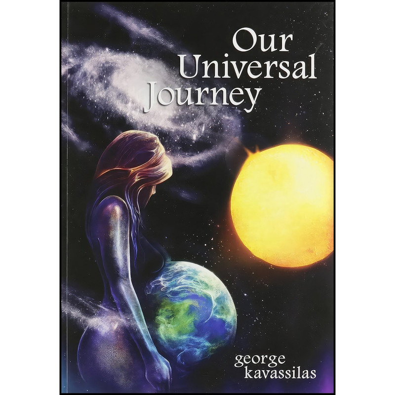 کتاب Our Universal Journey اثر George Kavassilas انتشارات Our Journey Home Pty Ltd