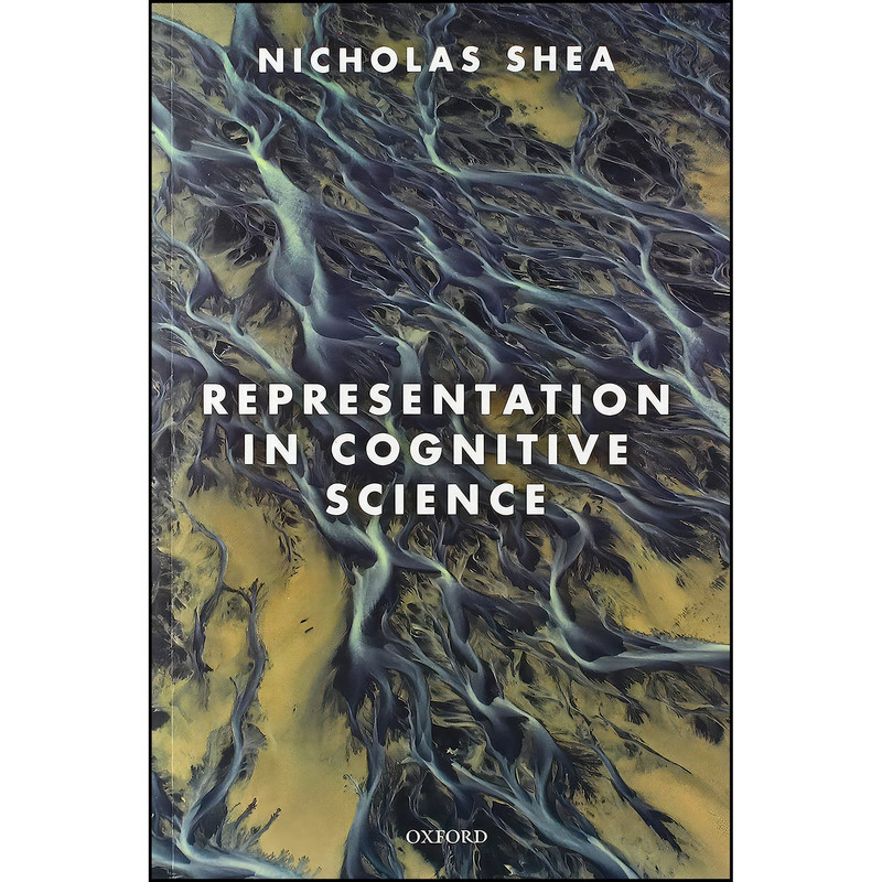 کتاب Representation in Cognitive Science اثر Nicholas Shea انتشارات Oxford University Press