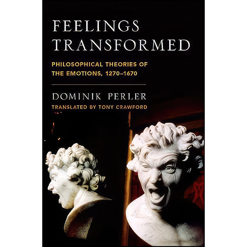 کتاب Feelings Transformed اثر Dominik Perler and Tony Crawford انتشارات Oxford University Press