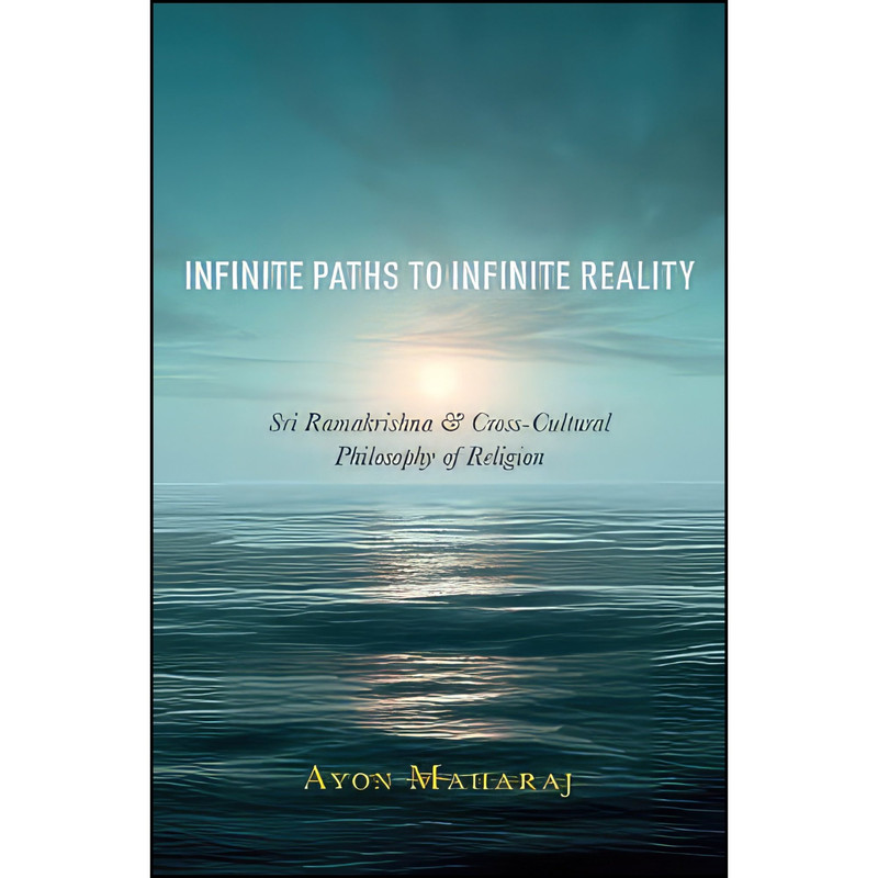 کتاب Infinite Paths to Infinite Reality اثر Ayon Maharaj انتشارات Oxford University Press