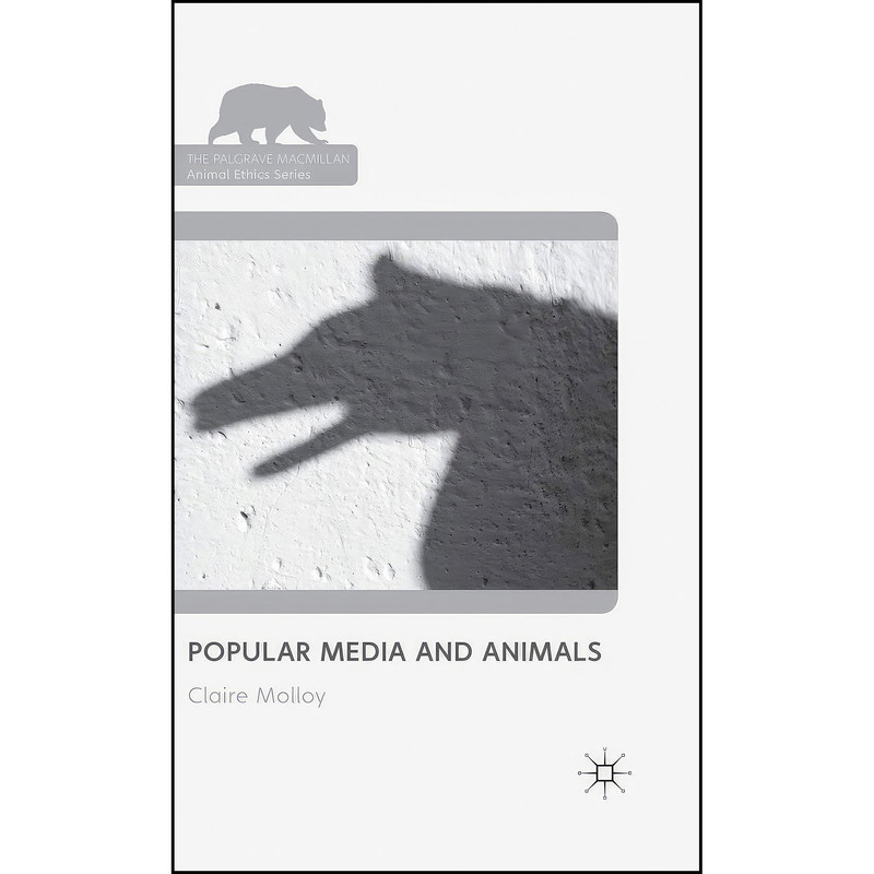 کتاب Popular Media and Animals  اثر Claire Molloy انتشارات Palgrave Macmillan