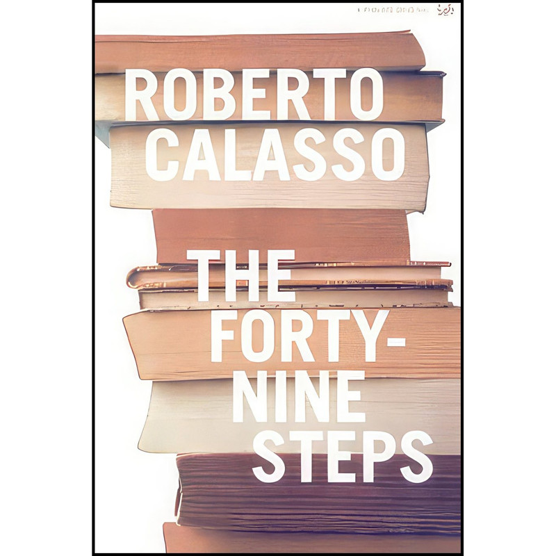 کتاب  THE FORTY-NINE STEPS اثر Roberto Calasso انتشارات Pimlico