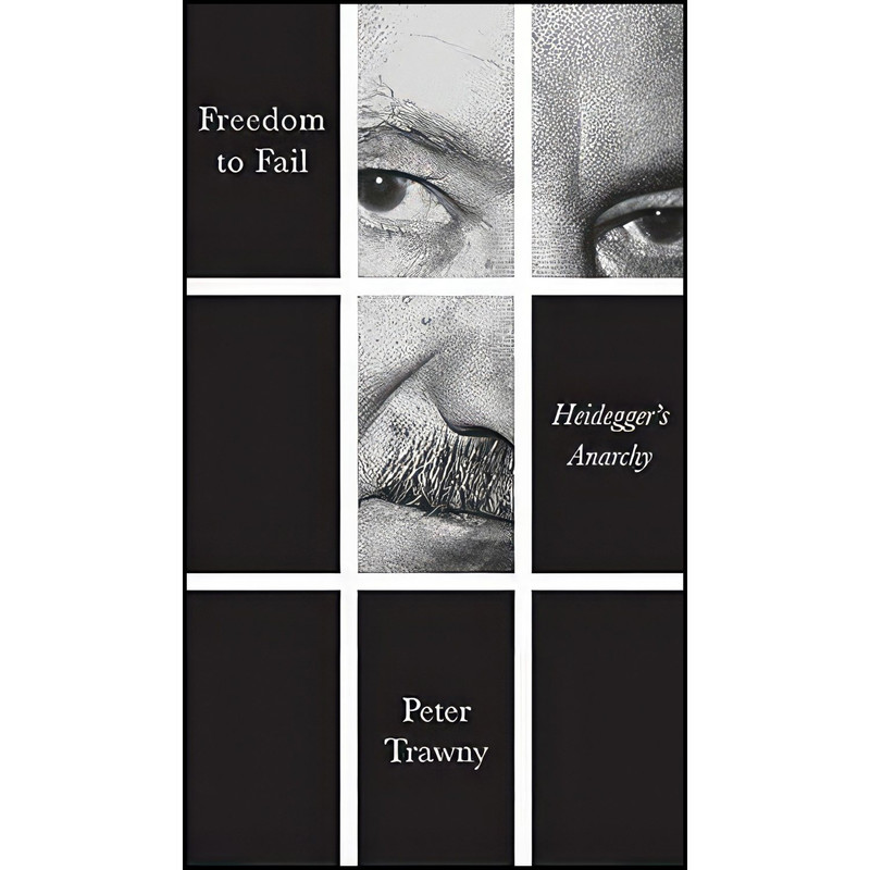 کتاب Freedom to Fail اثر Peter Trawny انتشارات Polity