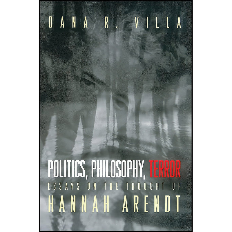 کتاب Politics, Philosophy, Terror اثر Dana Villa and Dana Richard Villa انتشارات Princeton University Press