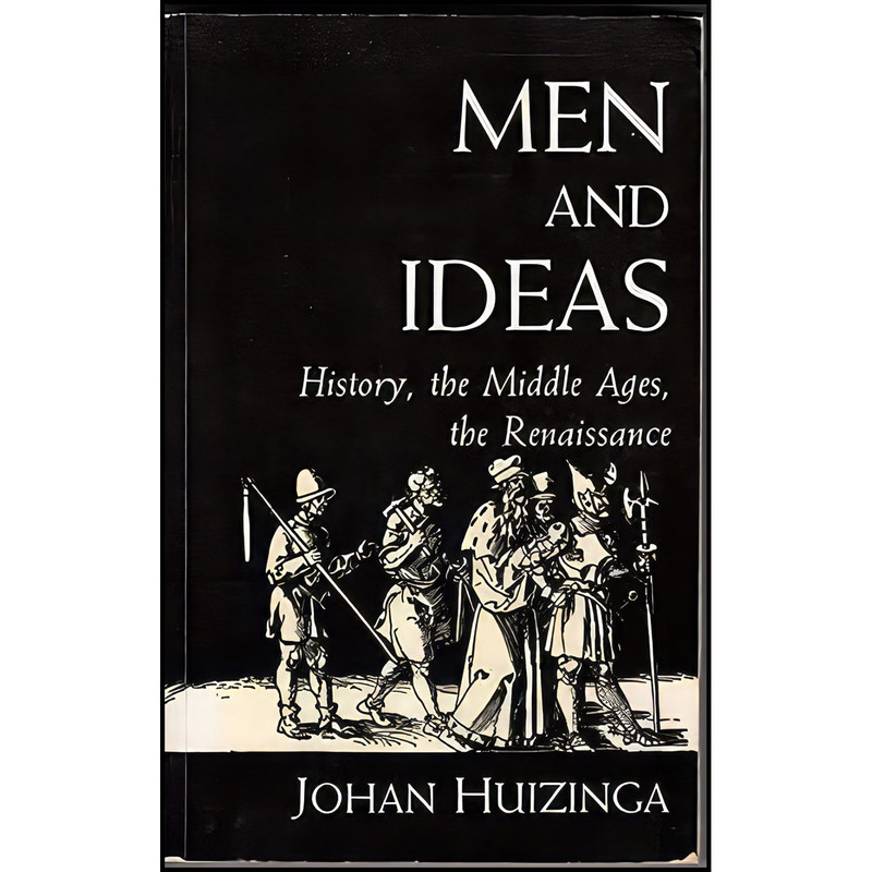 کتاب Men and Ideas اثر Johan Huizinga and Bert F. Hoselitz انتشارات Princeton University Press