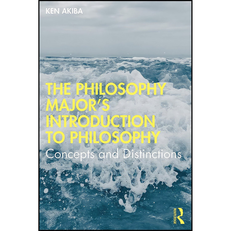 کتاب The Philosophy Major’s Introduction to Philosophy اثر Ken Akiba انتشارات Routledge