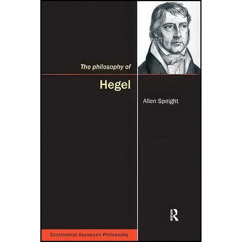 کتاب The Philosophy of Hegel  اثر Allen Speight انتشارات Routledge