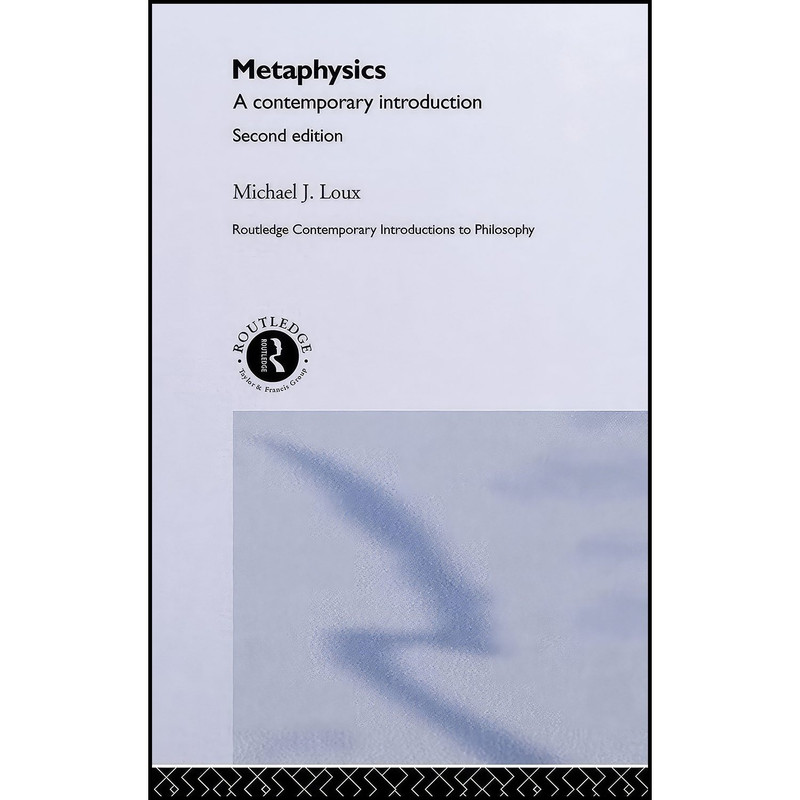 کتاب Metaphysics اثر Michael J. Loux انتشارات Routledge