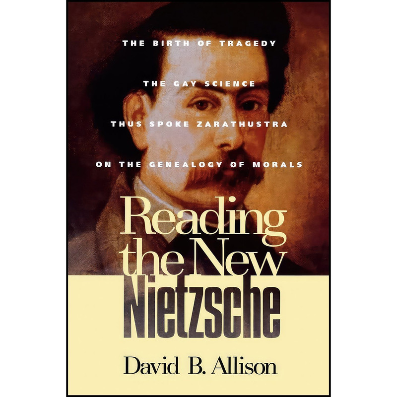 کتاب Reading the New Nietzsche اثر David B. Allison انتشارات Rowman & Littlefield Publishers