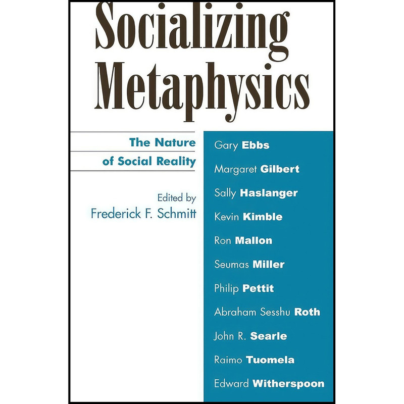 کتاب Socializing Metaphysics اثر جمعی از نویسندگان انتشارات Rowman & Littlefield Publishers