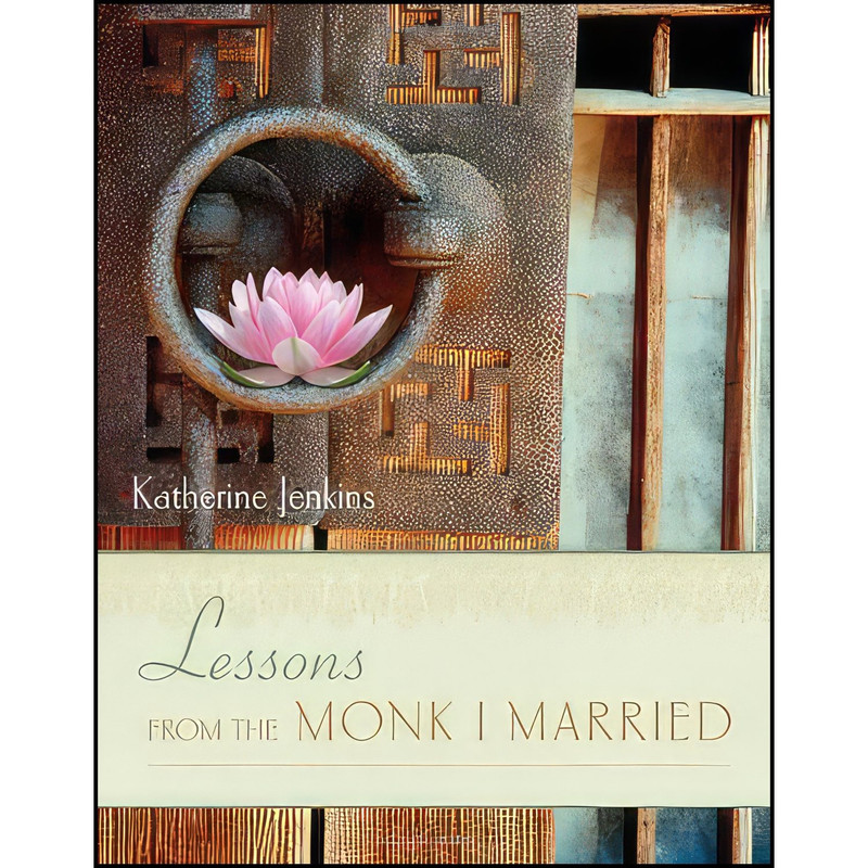 کتاب Lessons from the Monk I Married اثر Katherine Jenkins انتشارات Seal Press