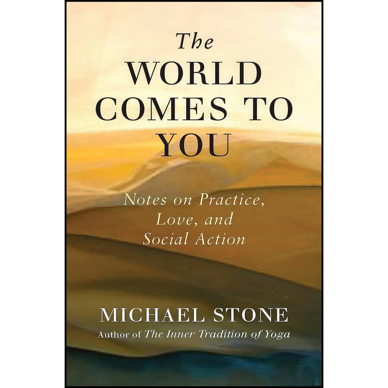 کتاب The World Comes to You اثر Michael Stone انتشارات Shambhala