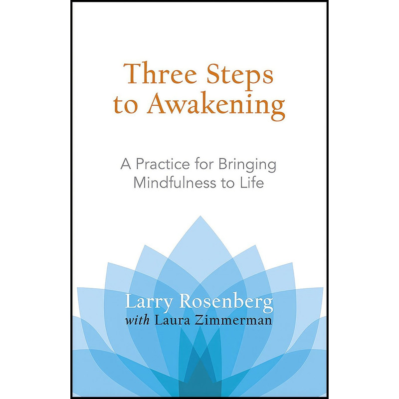 کتاب Three Steps to Awakening اثر Larry Rosenberg and Laura Zimmerman انتشارات Shambhala