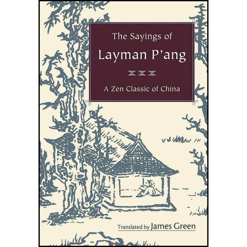 کتاب The Sayings of Layman Pang اثر Yun Pang انتشارات Shambhala