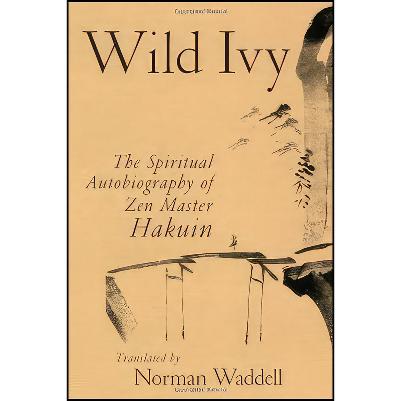 کتاب Wild Ivy اثر Hakuin Ekaku and Norman Waddell انتشارات Shambhala