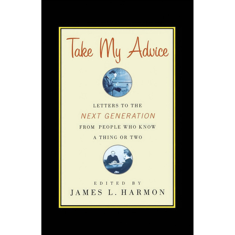 کتاب Take My Advice اثر James L. Harmon انتشارات Simon & Schuster