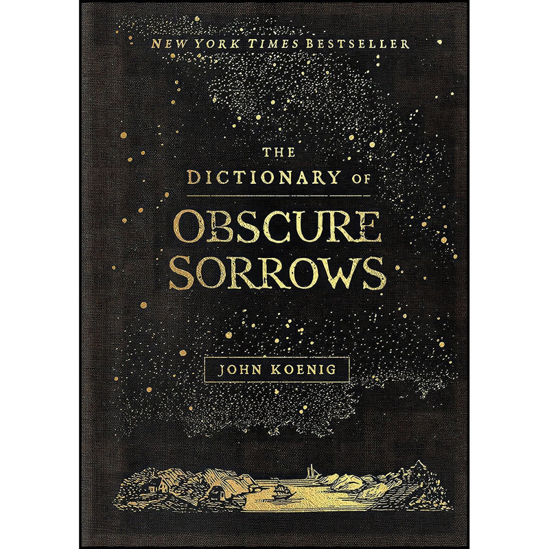 کتاب The Dictionary of Obscure Sorrows اثر John Koenig انتشارات Simon & Schuster