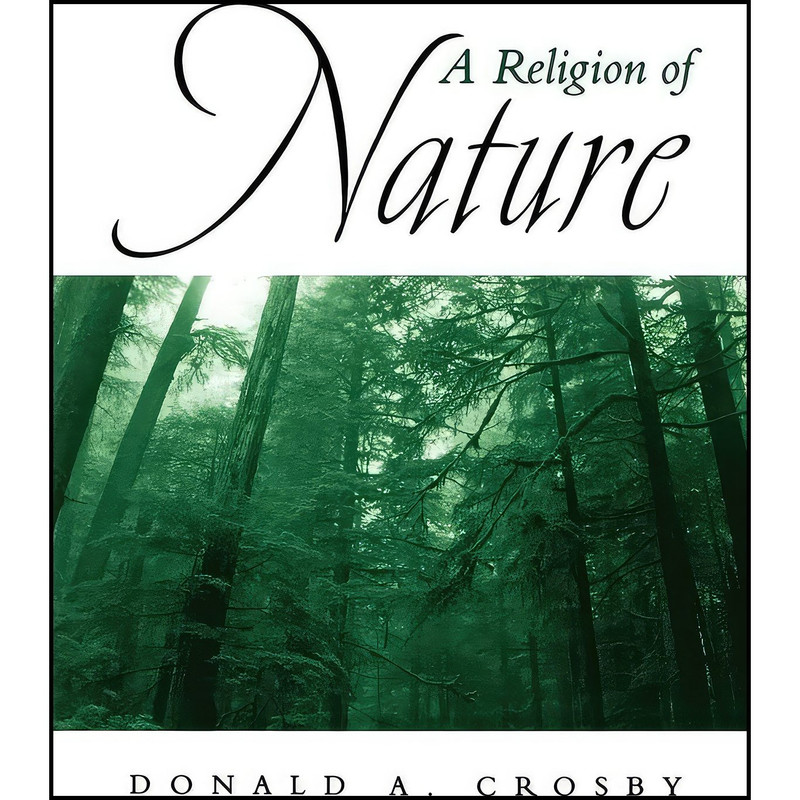 کتاب A Religion of Nature اثر Donald A. Crosby انتشارات SUNY Press