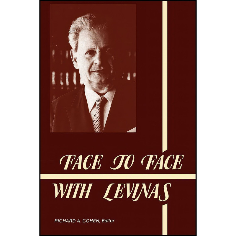 کتاب Face to Face with Levinas  اثر Richard A. Cohen انتشارات SUNY Press