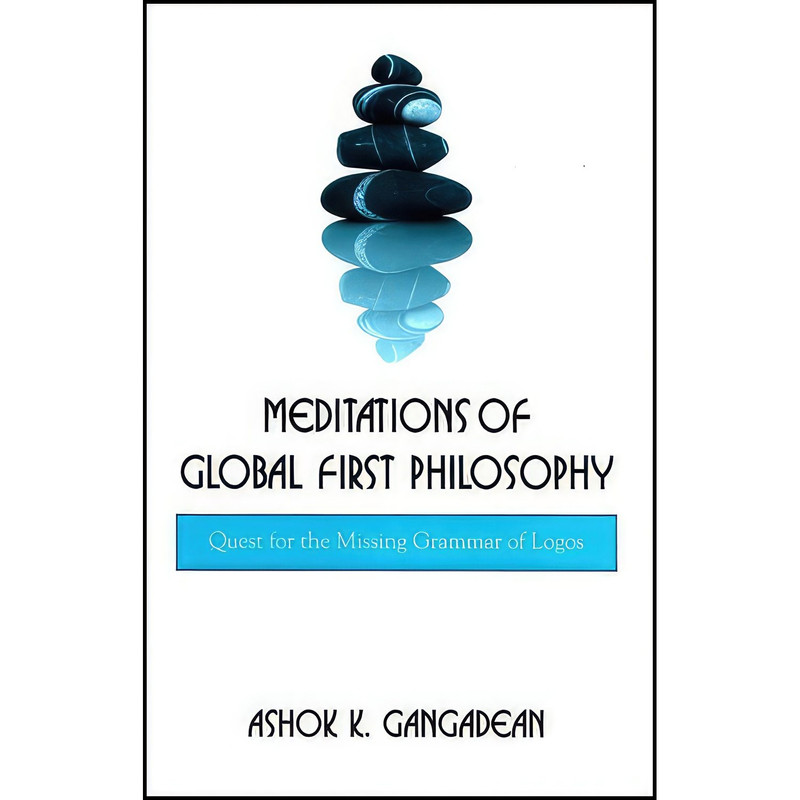 کتاب Meditations of Global First Philosophy اثر Ashok K. Gangadean انتشارات SUNY Press