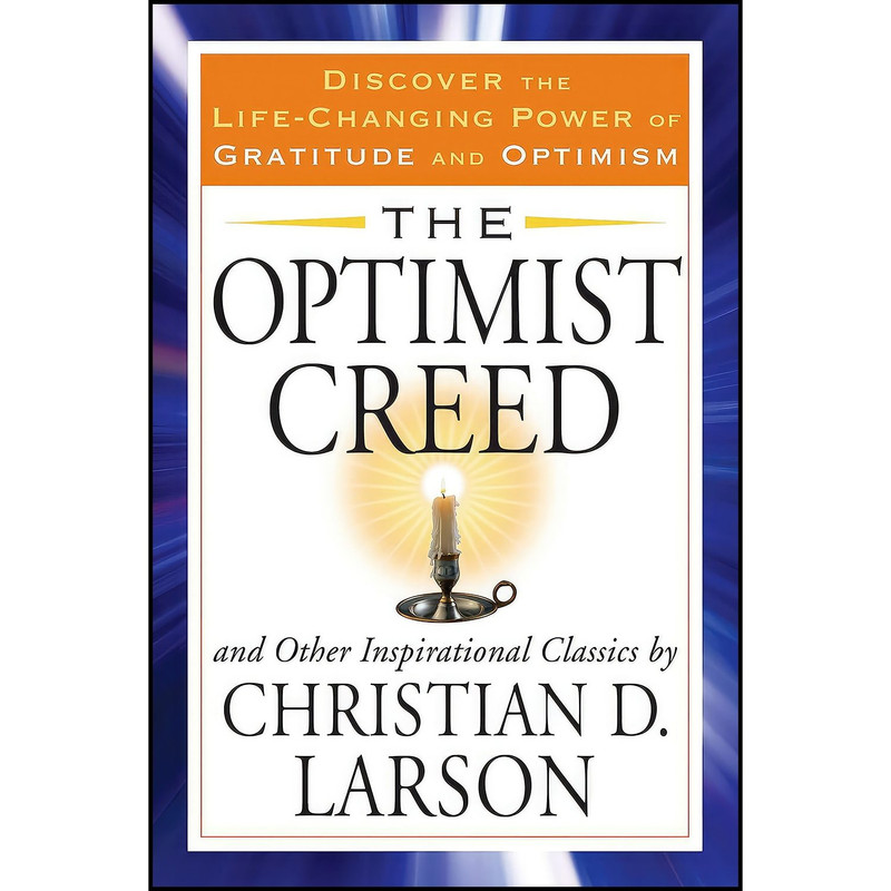 کتاب The Optimist Creed and Other Inspirational Classics اثر Christian Daa Larson انتشارات TarcherPerigee