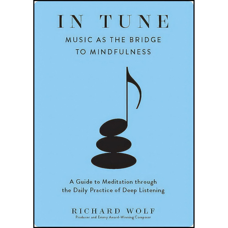 کتاب In Tune اثر Richard Wolf انتشارات The Experiment