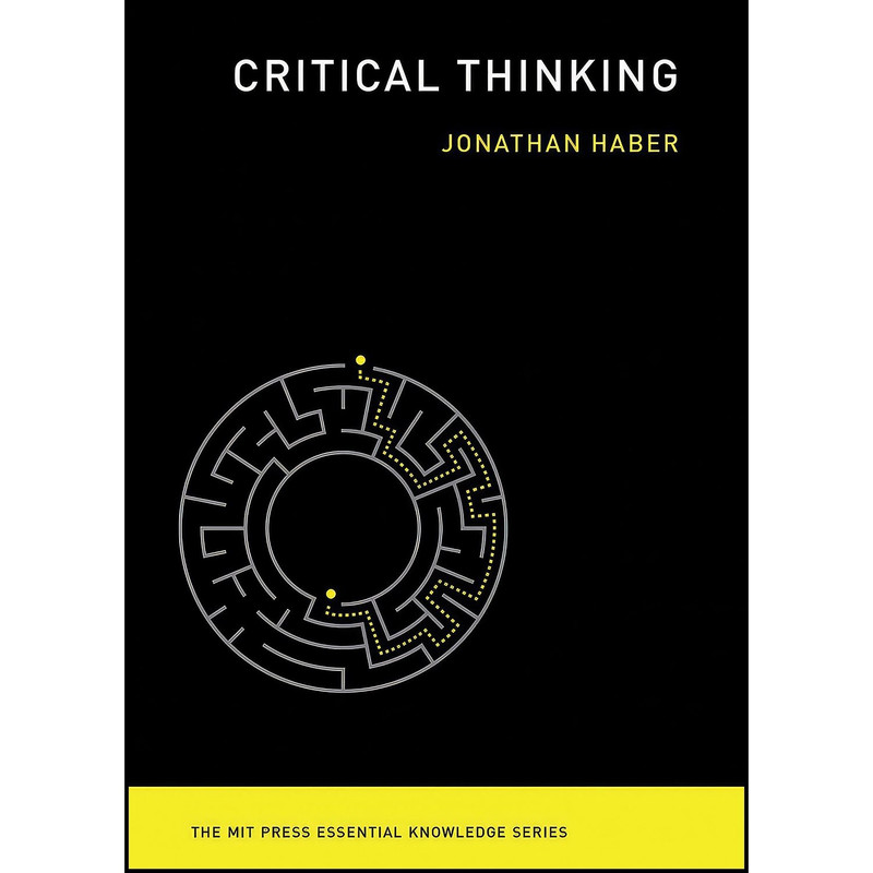 کتاب Critical Thinking  اثر Jonathan Haber انتشارات The MIT Press
