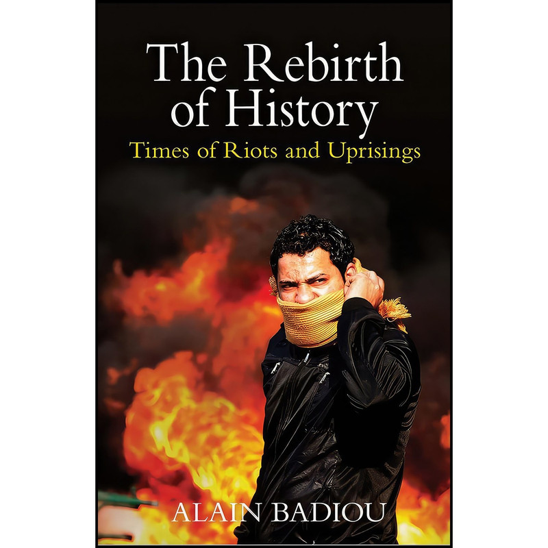 کتاب The Rebirth of History اثر Alain Badiou and Gregory Elliott انتشارات Verso