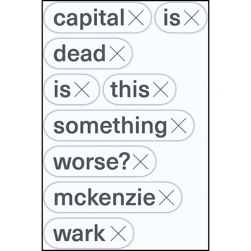 کتاب Capital Is Dead اثر McKenzie Wark انتشارات Verso